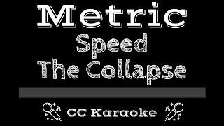 Metric • Speed The Collapse (CC) [Karaoke Instrumental Lyrics]