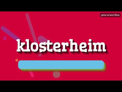 KLOSTERHEIM - HOW TO PRONOUNCE IT!?