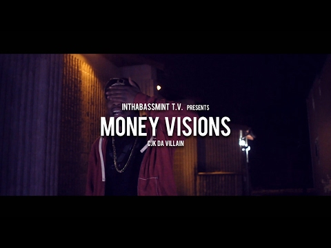 Cjk Da Villain - Money Visions (Official Video) 🎥 @InThaBassmintTv 📺