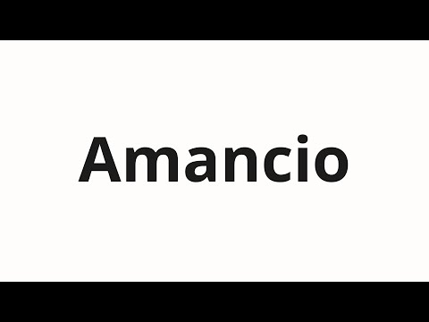How to pronounce Amancio