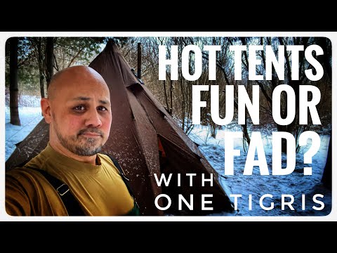 Are Hot Tents Worth It? Winter Hot Tent Camping With One Tigris