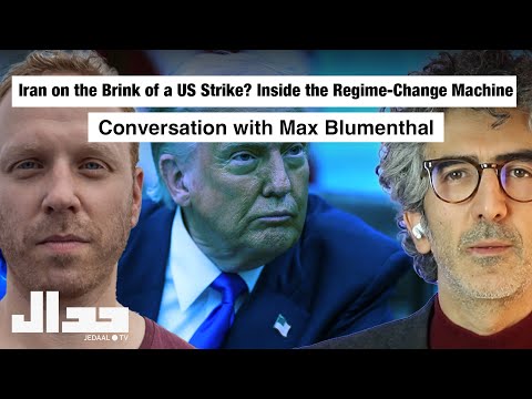 Iran on the Brink of a US Strike? Inside the Regime-Change Machine: With Max Blumenthal