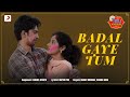 Badal Gaye Tum - Official Music Video | Titu Ambani | Yashika Sikka | Bharat-Hitarth| Deepika,Tushar