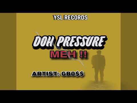 GBOSS - DOH PRESSURE ME {GRENADA SOCA 2022}