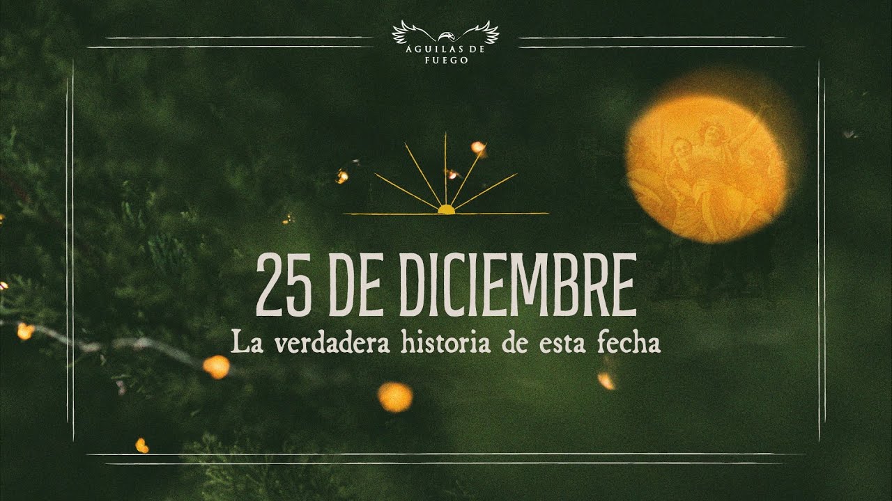 25 de Diciembre - La verdadera historia de esta fecha.