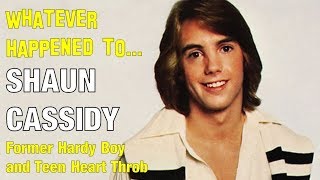 Whatever Happened to Shaun Cassidy - Teen Idol and Star of The Hardy Boys