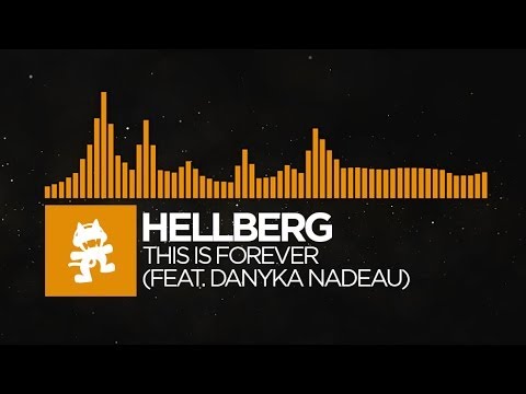 [House] - Hellberg - This Is Forever (feat. Danyka Nadeau) [Monstercat Release]