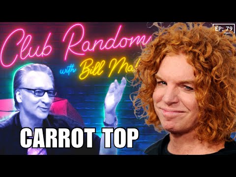 Carrot Top | Club Random with Bill Maher