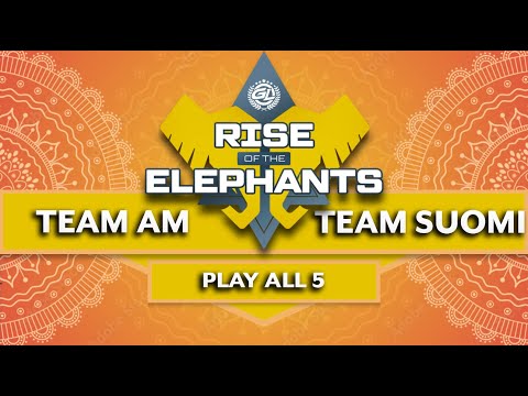 $5.000 Rise of the Elephants - TEAM SUOMI vs TEAM AM