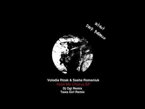 Volodia Rizak,Sasha Romaniuk - Hold Me Chorus (Original Mix)