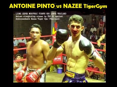 Antoine Pinto อองตวน ปินโต Vs Nazee Tiger Gym - Lion Fights