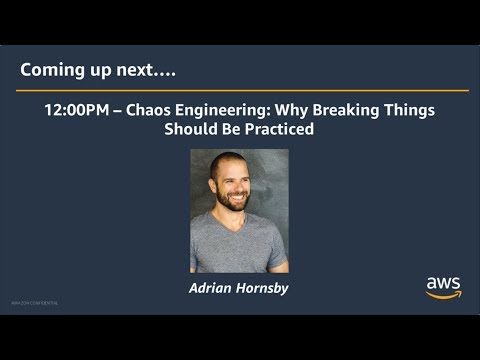 AWS Developer Workshop: Chaos Engineering: Why Breaking Things Should be Practiced