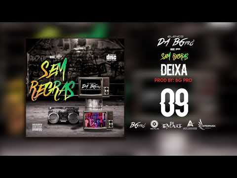09 DeIXa -  Elenco da Bg Pro (AUDIO OFICIAL) EP "SEM REGRAS"