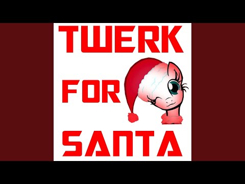 Twerk for Santa