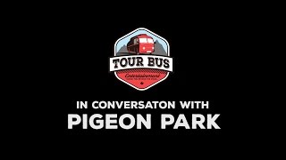 Pigeon Park Interview FINAL
