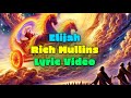 Elijah - Lyric Video - Rich Mullins