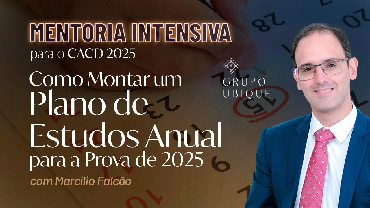 Mentoria Intensiva para o CACD 2025 - Aula 02. Como Montar um Plano de Estudos Anual