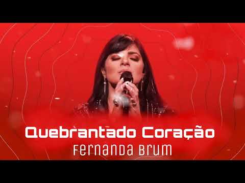 Quebrantado Coração - Fernanda Brum | Letra