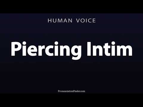How To Pronounce Piercing Intim