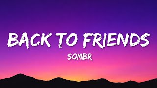 sombr - back to friends (Lyrics)
