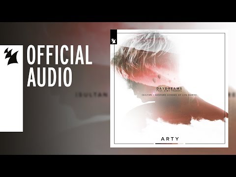 ARTY feat. Cimo Fränkel - Daydreams (Sultan + Shepard Echoes Of Life Remix)
