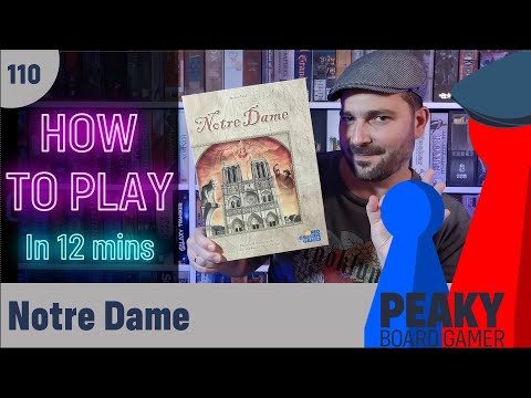 Peaky Boardgamer Episode #110 - Notre Dame - Full rules explanation (English)