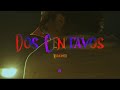 Kunomii - DOS CENTAVOS (Music Video)