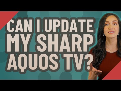 Can I update my Sharp Aquos TV?