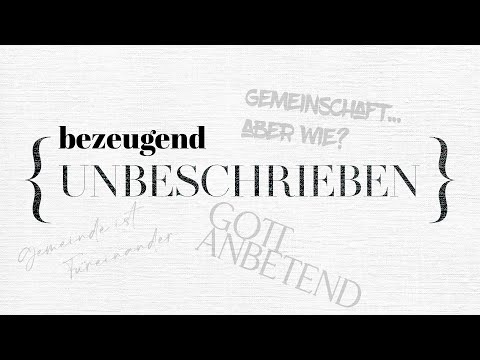 Gemeinde als die Jesus bezeugende Gemeinschaft | Unbeschrieben (4) | CZF Gottesdienst