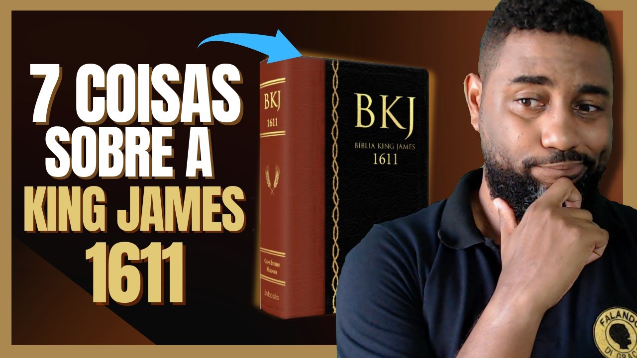 🔴 7 COISAS QUE VOCÊ PRECISA SABER SOBRE A BÍBLIA KING JAMES 1611 - Porque ter | Flávio Sacramento