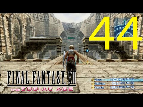 Guia Final Fantasy XII The Zodiac Age (100%) - CAP 44 - Barranco de Paramina