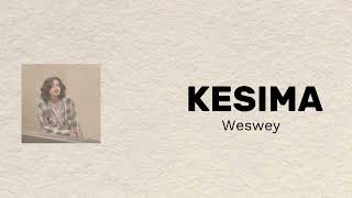 Download lagu Kesima - Weswey (Lirik) mp3