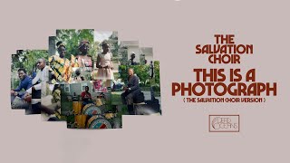 The Salvation Choir - This Is A Photograph (The Salvation Choir Version)