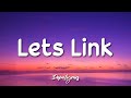 Lets Link - WhoHeem (Lyrics) 🎵