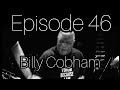 DRUM EDUCATION LIVE Podcast Number 46 with BILLY COBHAM - Drum Education Live DRUM EDUCATION LIVE Podcast Number 46 with BILLY COBHAM