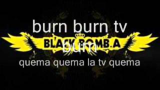 burn - black bomb a subtitulado (ingles/español)