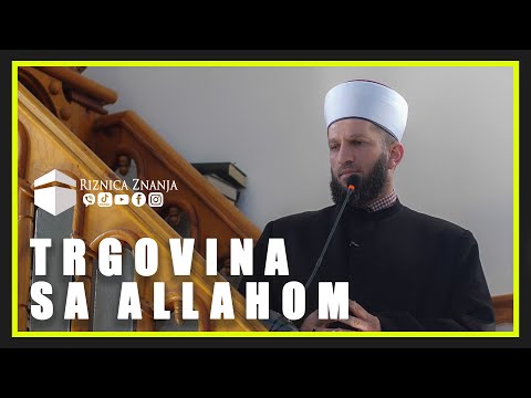 hfz. Abdurrahman ef. Kujević - Trgovina sa Allahom / 019 ⁴ᵏ  riznica znanja