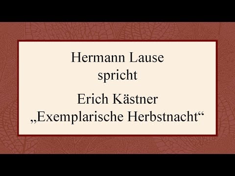 Erich Kästner „Exemplarische Herbstnacht“