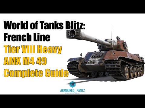 World of Tanks Blitz:  The French Line - The. Tier. VIII Premium Tank AMX M4 49 Complete Guide
