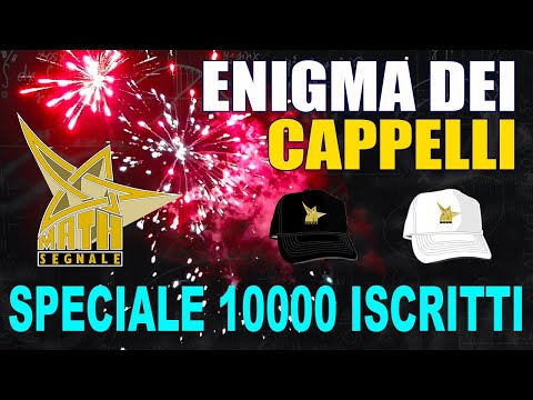 Enigma dei cappelli - speciale 10000 iscritti