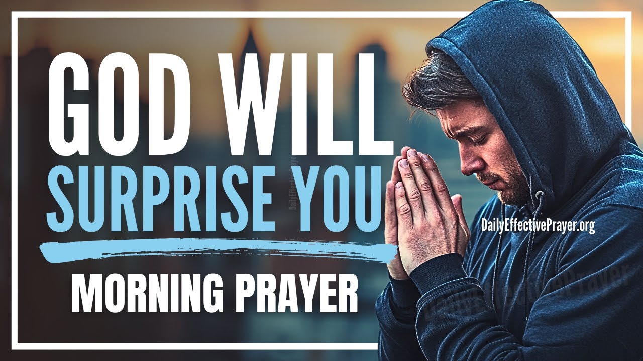 Prayer First Thing Leads To Unexpected Miracles | Blessed Morning Prayer To Start The Day With God