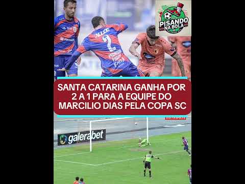 SANTA CATARINA 2 X 1 MARCILIO DIAS #copasc #brasil #futebol #golsdarodada #fcf #pisandonabolasc #sc