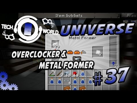 Techworld Universe - Minecraft Tech World 2  | #37 OVERCLOCKER & METAL FORMER