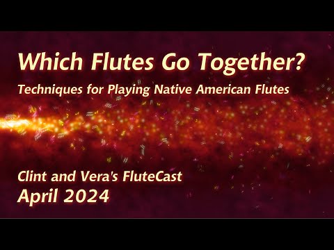 Which Flutes Go Together? - Native American Flute