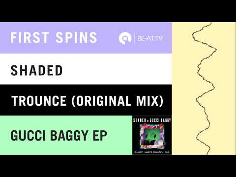 SHADED - Gucci Baggy [Desert Hearts] | BE-AT.TV First Spins