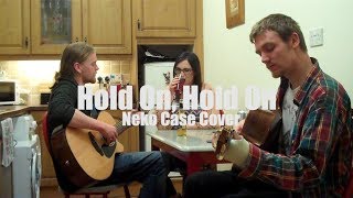 Hold On, Hold On (Neko Case cover)