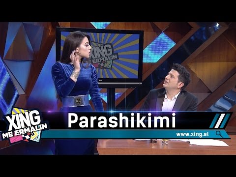 Xing me Ermalin 33 - Parashikimi