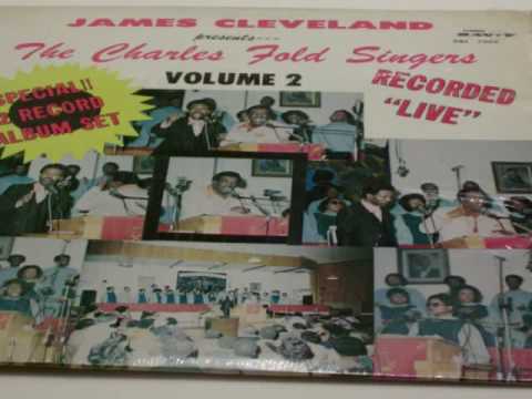 James Cleveland & The Charles Fold Singers: 
