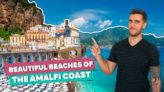 The most beautiful beaches on the AMALFITAN COAST! Positano? Amalfi? Capri?