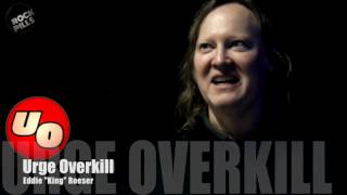 Urge Overkill - Reunion (Rockpills - Programa 61)